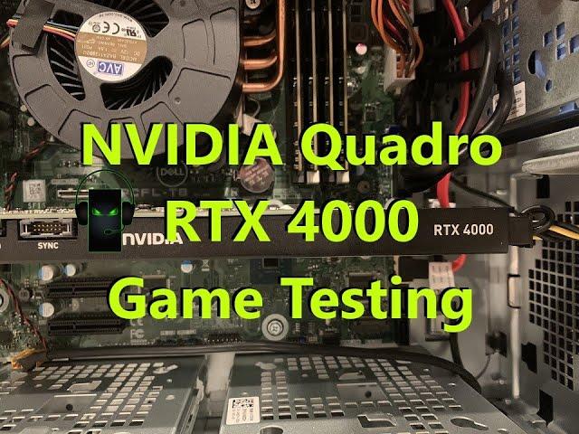 NVIDIA Quadro RTX 4000 PC Game Testing