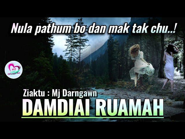 Damdiai ruama thuruk inthup chu..! | Ziaktu : Mj Darngawn