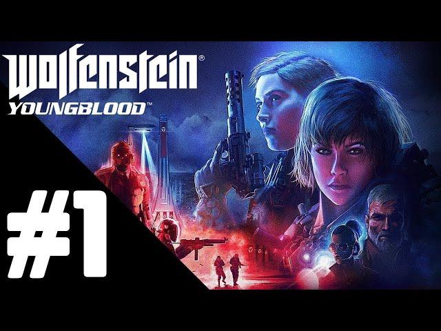 Wolfenstein: Youngblood  Прохождение — Часть 1: Молодая кровь