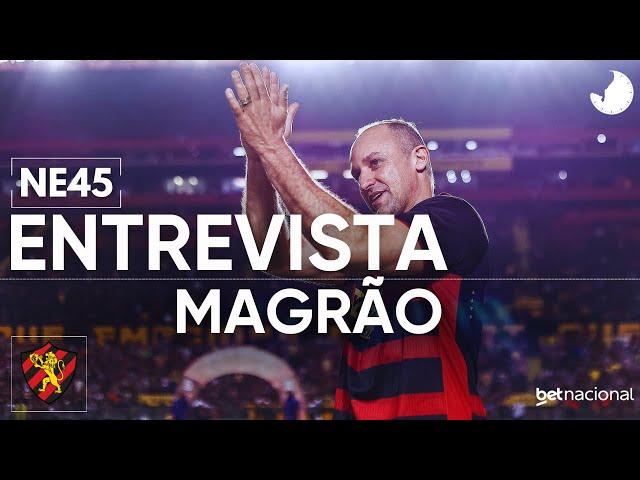 ENTREVISTA - MAGRÃO: O RETORNO DO MAIOR ÍDOLO DA HISTÓRIA DO SPORT