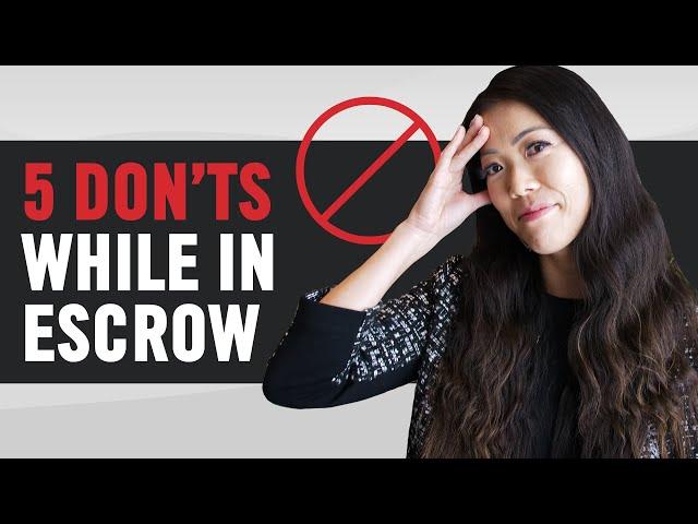 5 Don’ts While In Escrow l What you need to know for a Successful Closing #HomeBuyingTips