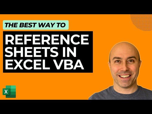 Reference Sheets in Excel VBA by Name (the BEST WAY)