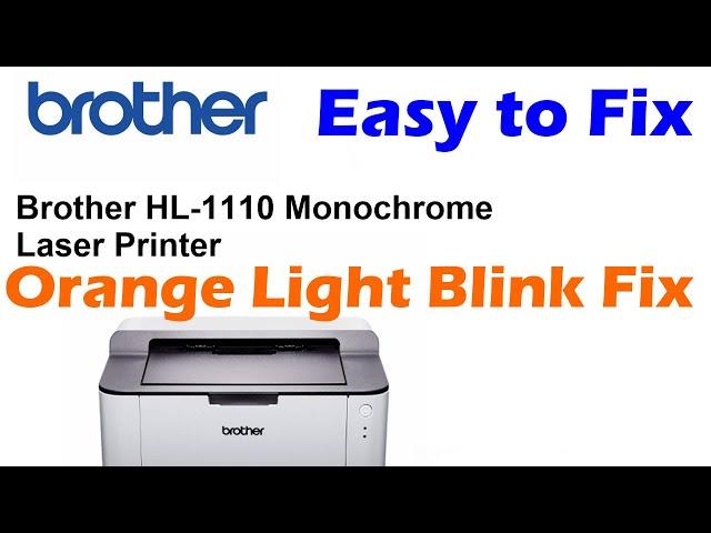 Brother HL1110 Orange Light Blink Fix