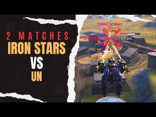  Iron Stars vs UN (2 Matches) Clan Squad Battle : War Robots WR