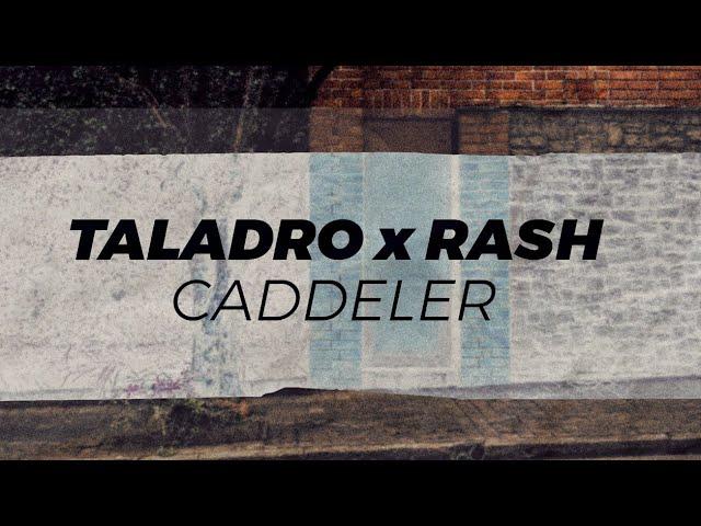 TALADRO x RASH - CADDELER