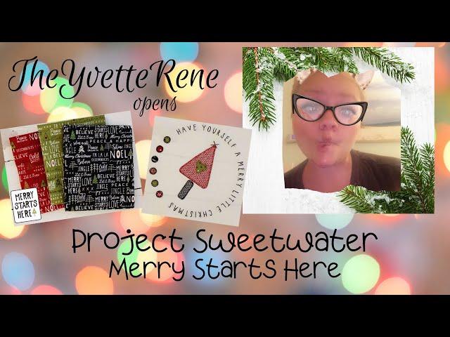 TheYvetteRene Opens the Project Sweetwater Box featuring   Merry Starts Here  