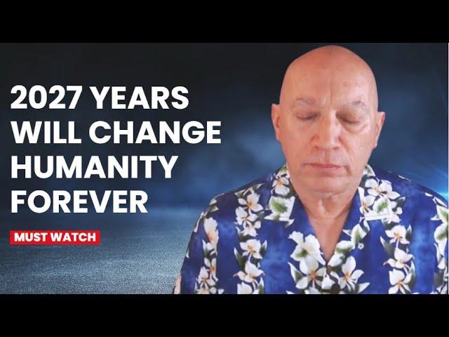 Darryl Anka Channeling Bashar | The Secret of 2027 That Will Change Humanity Forever