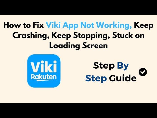 How To Fix Viki App Not Working, Keep Crashing, Stuck On Loading Screen