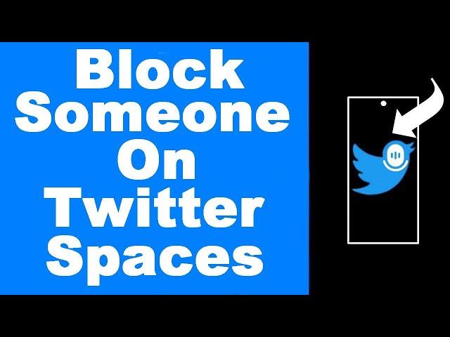 How to Block Someone on X (Twitter) Spaces—Plus Unblock (UPDATED)