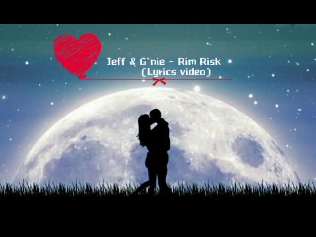 G'nie & jeff - Rim Risk (Lyrics video)