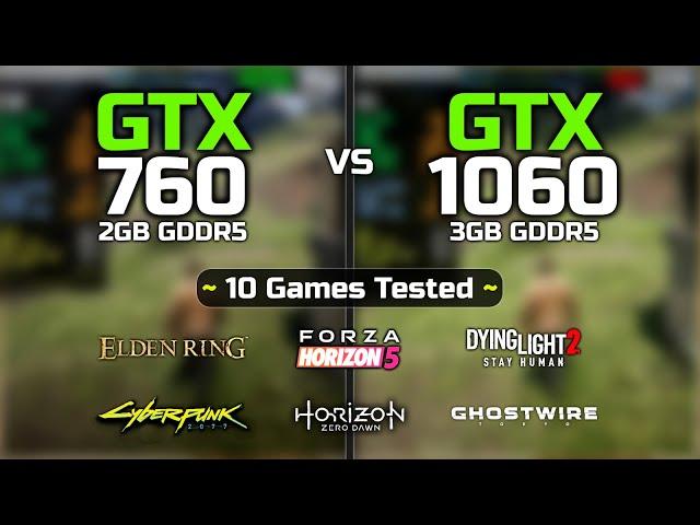 GTX 760 vs GTX 1060 3GB | 10 Games Tested