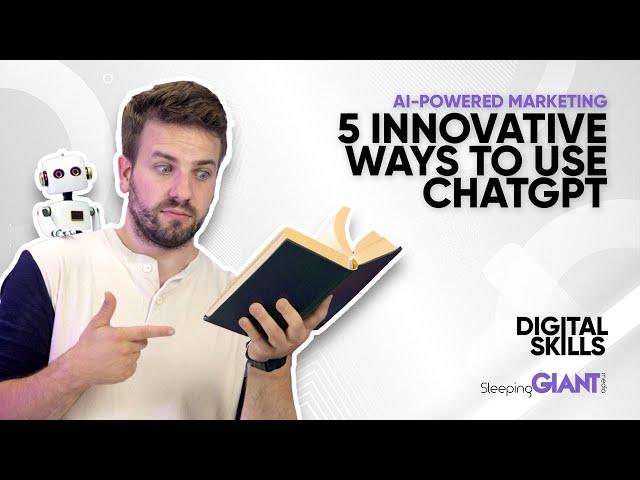 AI-Powered Marketing: 5 Innovative Ways to Use ChatGPT (2023)