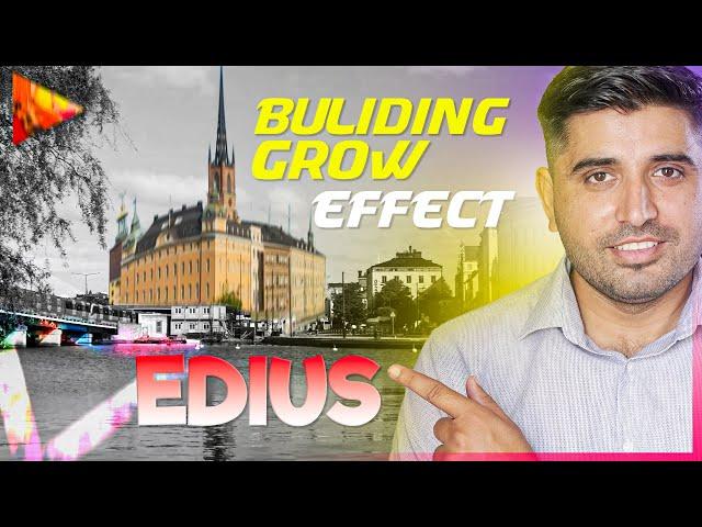 How to create Building Grow Effect in Edius 11 Pro | Building Grow Effect in Edius | FES