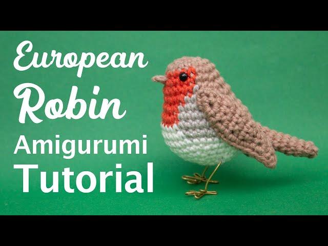 European Robin Amigurumi Crochet Tutorial