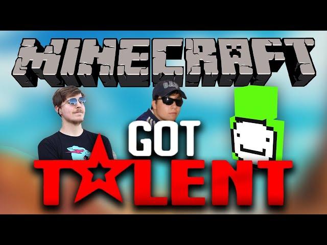 MINECRAFT'S GOT TALENT (ft. MrBeast & Dream)