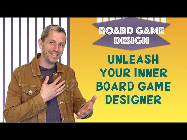 Making Your First Board Game *Board Game Design*