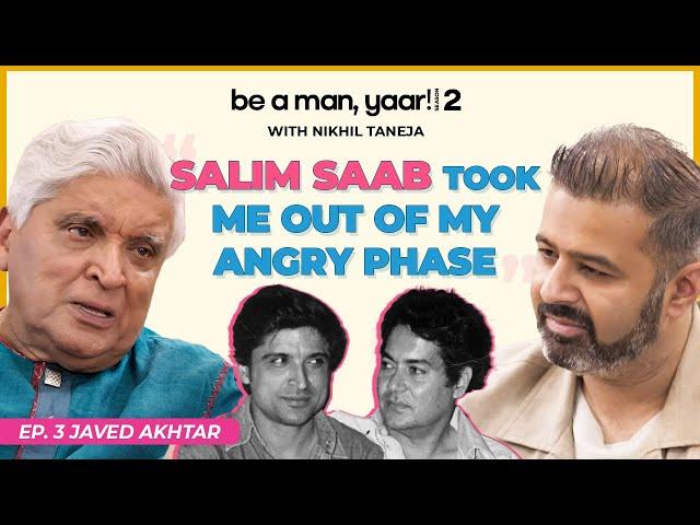 Javed Akhtar On Salim Khan, Shabana Azmi, & Angry Young Man with Nikhil Taneja on Be A ManYaar! S203