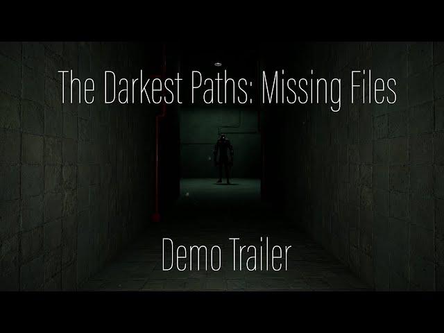 The Darkest Paths: Missing Files - Demo Trailer 2023