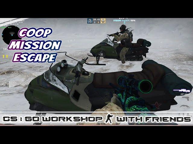 CS:GO WORKSHOP Coop mission escape