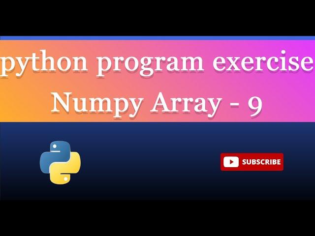 numpy array 9.Write a NumPy program to create an empty and full array?