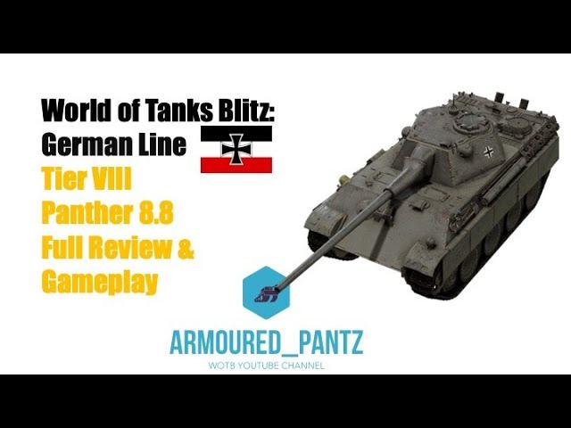 World of Tanks Blitz: The Premium Tier VIII Panther 8.8 Complete Guide