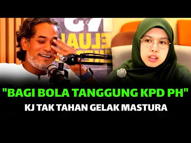 "BAGI BOLA TANGGUNG KPD PH" KJ TAK TAHAN GELAK SITI MASTURA !