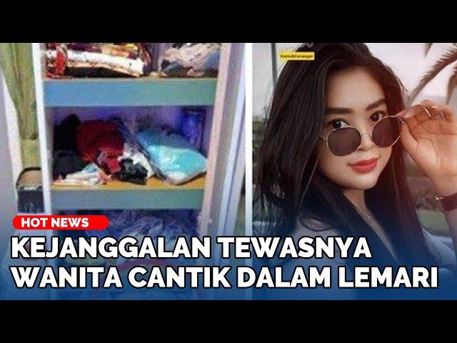 Kejanggalan Tewasnya Wanita Cantik Yang Mayatnya Dalam Lemari di Jambi, Sudah Diincar?