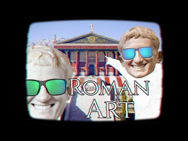 Roman Art Appreciation Time