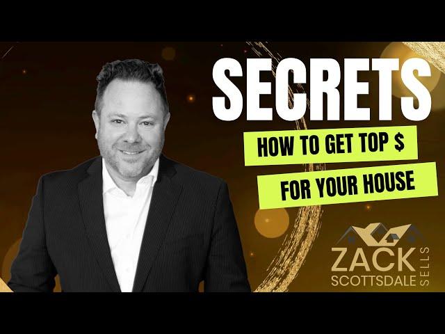 Secrets to Selling Your Home for Top Dollar!