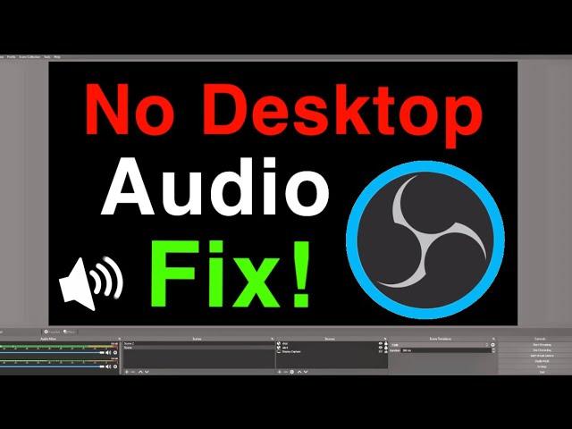 OBS STUDIO NO DESKTOP AUDIO & SOUND FIX