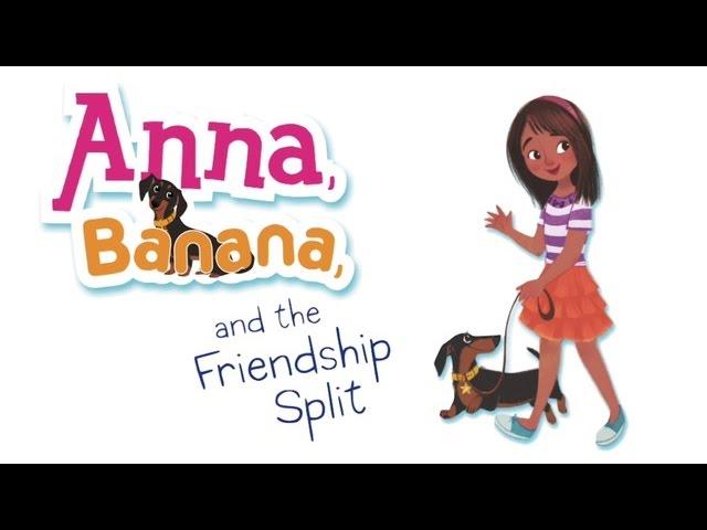 'Anna, Banana and the Friendship Split'