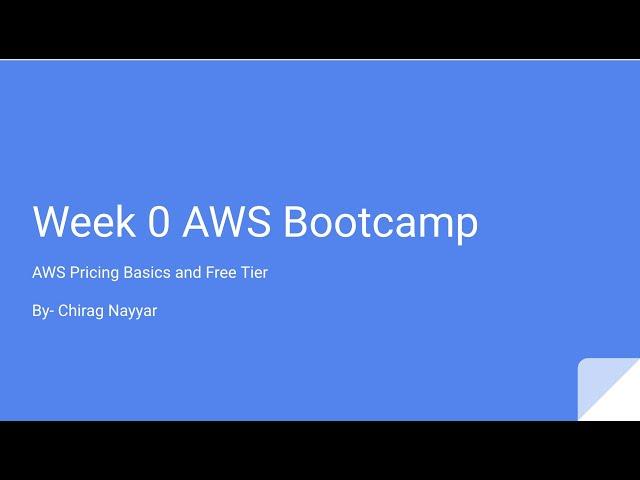 AWS Bootcamp Week 0 - Pricing Basics and Free tier