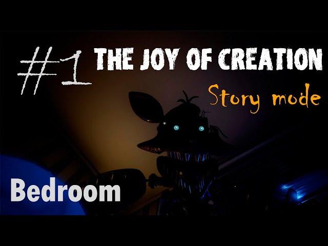 The Joy of Creation: Story Mode//Bedroom (No Commentary) #1