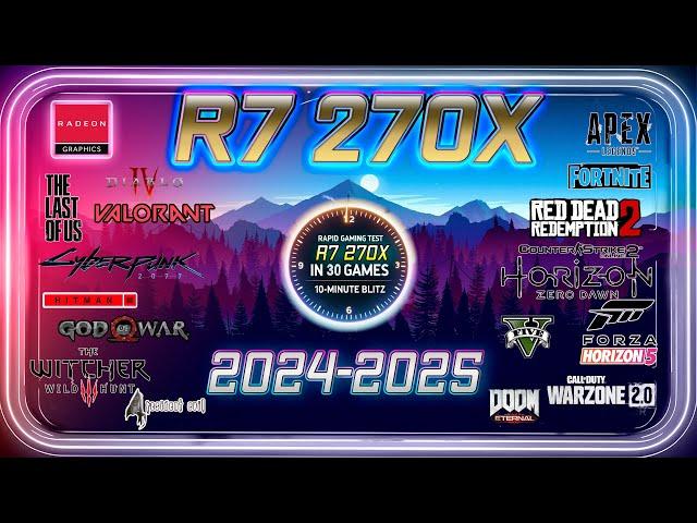 ⭕AMD R9 270X in 30 GAMES | in 2024