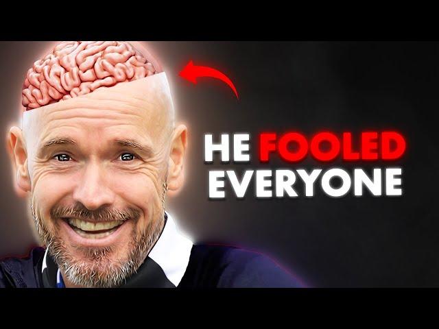 How Erik Ten Hag Tricked EVERYONE Into Thinking He Was A Genius