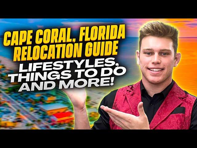 The ULTIMATE Relocation Guide for Cape Coral, Florida: Where to Live, Lifestyles, and Pros & Cons