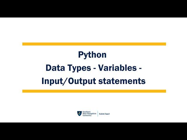 Python Data Types - Variables - Input/Output statements