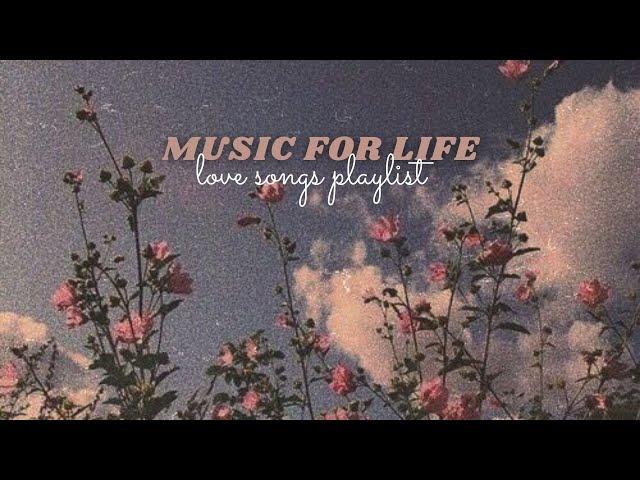 [MUSIC FOR LIFE] 3 LOVE SONGS • Be in Love • Live your Life to Love • Powerful Music to Love Someone