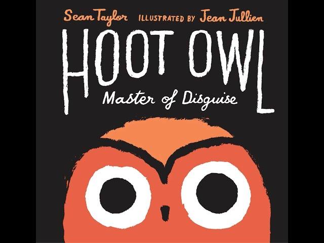 Hoot Owl, Master Of Disguise - Read Aloud