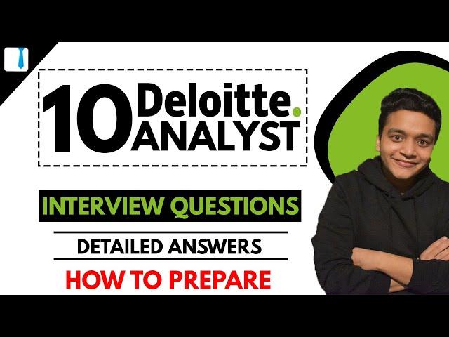 10 Deloitte Interview Questions and Answers | Deloitte Analyst | Deloitte Interview