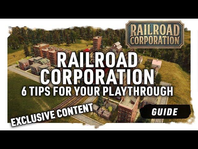 6 TIPS FOR YOUR PLAYTHROUGH | Exclusive Content - Railroad Corporation