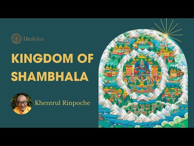 The Kingdom of Shambhala | Khentrul Rinpoche