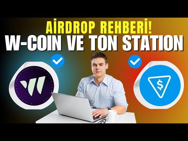 W-COİN VE TON STATION AİRDROP LİSTELENME HAKKINDA!