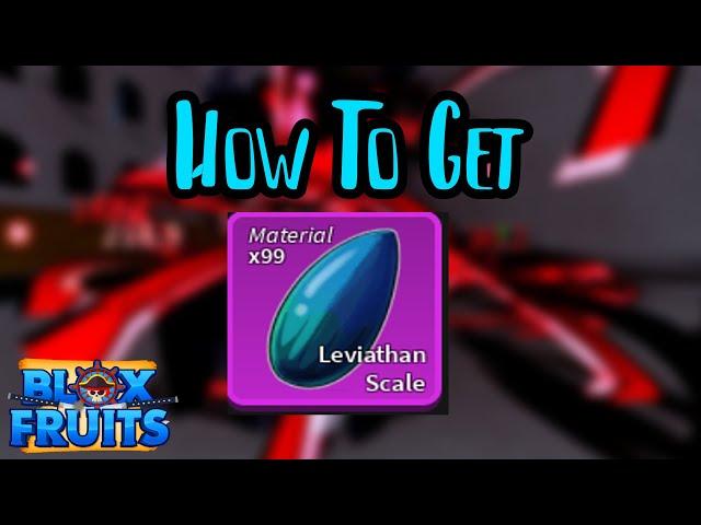 How To Obtain Leviathan Scales Blox Fruits Update 20