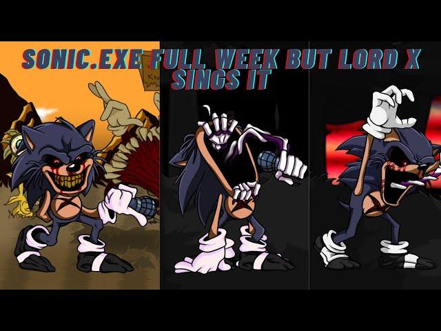 FNF Sonic.EXE Full Week But Lord X Sings It 