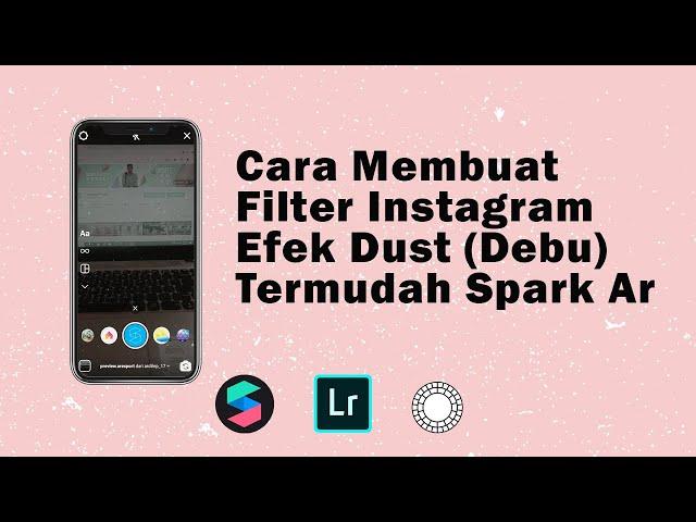 The Easiest Way to Make Instagram Filter Dust Effects (Dust Effects) I Spark Ar