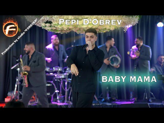 Pepi D'Obrev - BABY MAMA