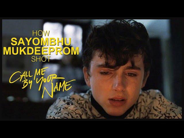 How Sayombhu Mukdeeprom Shot Call Me by Your Name