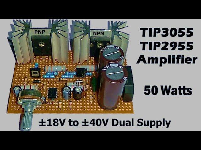 Transistor Amplifier Circuit TIP3055 TIP2955