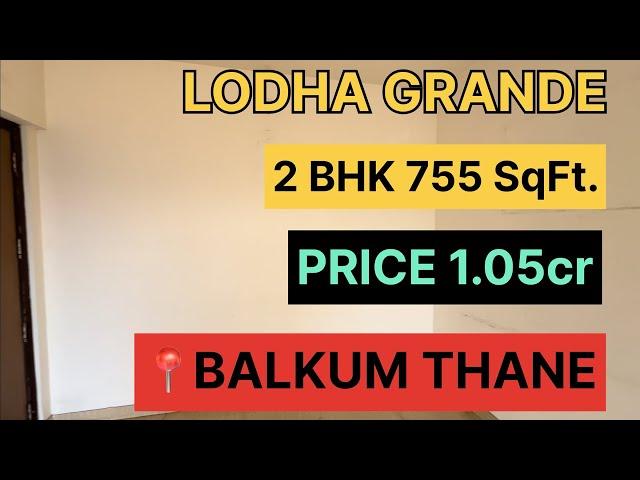 Lodha Grande spacious 2 bhk for sale at Just 1.05cr.